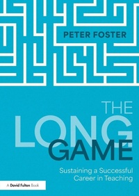 Enlarge image Cover: The Long Game: Sustaining a Successful Career in Teaching - Routledge