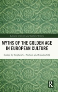 Cover: Myths of the Golden Age in European Culture - Routledge