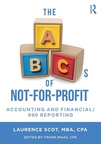 Abbildung von: The ABCs of Not-For-Profit Accounting and Financial/990 Reporting - Routledge
