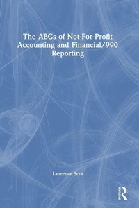 Abbildung von: The ABCs of Not-For-Profit Accounting and Financial/990 Reporting - Routledge