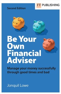 Abbildung von: Be Your Own Financial Adviser: Manage your finances successfully through good times and bad - Pearson FT Press;Financial Times / Prentice Hall