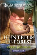 Cover: Hunted in the Forest - Love Inspired Suspense Larger Print