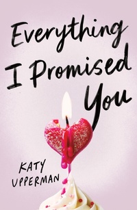 Abbildung von: Everything I Promised You - Sourcebooks Fire