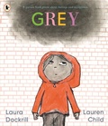 Cover: Grey: A picture book poem about feelings and acceptance - Walker Books Ltd