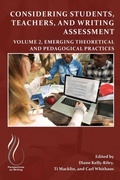 Cover: Considering Students, Teachers, and Writing Assessment, Vol 2 - University Press of Colorado