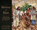 Cover: Believe in Him - SHADOW MOUNTAIN