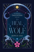 Cover: To Heal a Wolf - Joyce Gee
