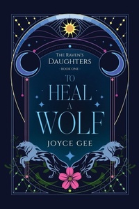 Enlarge image Cover: To Heal a Wolf - Joyce Gee