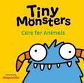 Cover: Tiny Monsters Care For Animals - Sweet Cherry Publishing