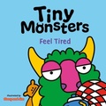 Cover: Tiny Monsters Feel Tired - Sweet Cherry Publishing