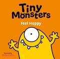 Cover: Tiny Monsters Feel Happy - Sweet Cherry Publishing