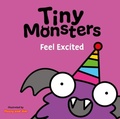 Cover: Tiny Monsters Feel Excited - Sweet Cherry Publishing