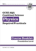 Cover: New GCSE Combined Science Physics AQA Required Practicals Course Booklet - Foundation - Coordination Group Publications Ltd (CGP)