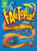 Cover: Epic FACTopia! - What on Earth Publishing Ltd