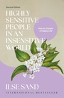 Cover: Highly Sensitive People in an Insensitive World, 2nd edition - Jessica Kingsley Publishers