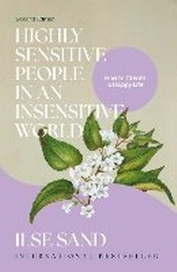 Abbildung von: Highly Sensitive People in an Insensitive World, 2nd edition - Jessica Kingsley Publishers