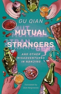 Enlarge image Cover: Mutual Strangers - Sinoist Books
