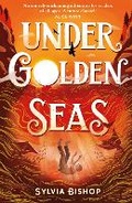 Cover: Under Golden Seas - Andersen Press Ltd