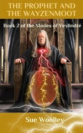 Cover: The Prophet and the Wayzenmoot (The Stones of Veylindr&eacute;, #2) - Scimitar Edge