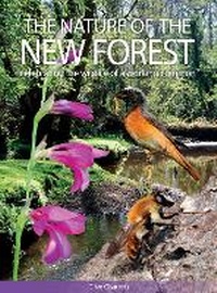 Enlarge image Cover: The Nature of the New Forest - Pisces Publications