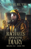 Cover: Rachael's Apocalypse Diary (Smiling Flu, #2) - Len M. Ruth