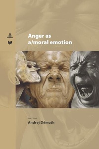 Enlarge image Cover: Anger as a/moral emotion - Peter Lang Verlag
