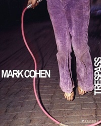 Abbildung von: Mark Cohen: Trespass - Prestel