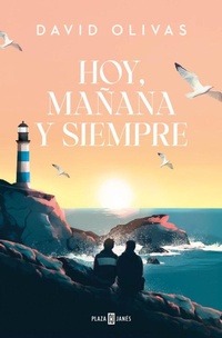 Abbildung von: Hoy, manana y siempre / Today, Tomorrow, and Always - Plaza & Janes S.A.