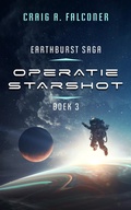 Cover: Operatie Starshot (Earthburst Saga, #3) - Eduard Meinema