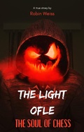 Cover: The Light of the Soul of Chess - Robin Weiss