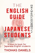 Cover: The English Guide For Japanese Students - Thomas Daniels