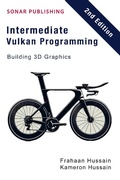 Cover: Intermediate Vulkan Programming- Building 3D Graphics (Vulcan Fundamentals, #2) - Sonar Publishing
