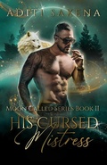 Cover: His Cursed Mistress (MOON CALLED SERIES, #2) - Aditi Saxena