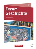Cover: Forum Geschichte - Neue Ausgabe - Oberstufe Gymnasium Bayern - Ausgabe ab 2023 - 13. Jahrgangsstufe - Cornelsen Verlag