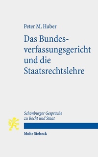 Abbildung von: Das Bundesverfassungsgericht und die Staatsrechtslehre - Mohr Siebeck