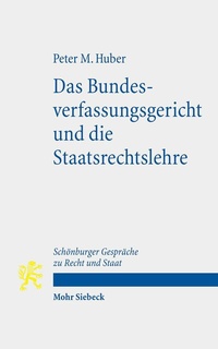 Abbildung von: Das Bundesverfassungsgericht und die Staatsrechtslehre - Mohr Siebeck
