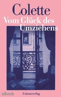 Cover: Vom Gl&uuml;ck des Umziehens - Unionsverlag