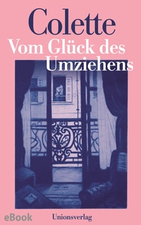 Abbildung von: Vom Glück des Umziehens - Unionsverlag