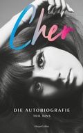 Cover: CHER. Die Autobiografie, Teil eins - HarperCollins eBook