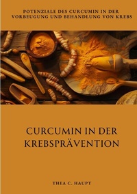 Abbildung von: Curcumin in der Krebsprävention - tredition