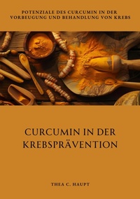 Abbildung von: Curcumin in der  Krebsprävention - tredition