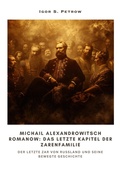 Bild: Michail Alexandrowitsch Romanow:  Das letzte Kapitel der  Zarenfamilie - tredition