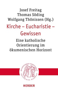 Abbildung von: Kirche - Eucharistie - Gewissen - Verlag Herder