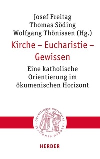 Abbildung von: Kirche - Eucharistie - Gewissen - Verlag Herder