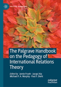 Abbildung von: The Palgrave Handbook on the Pedagogy of International Relations Theory - Palgrave Macmillan