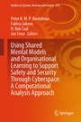 Cover: Using Shared Mental Models and Organisational Learning to Support Safety and Security Through Cyberspace: A Computational Analysis Approach - Springer