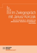 Cover: Im Zwiegespr&auml;ch mit Janusz Korczak - Wochenschau Verlag