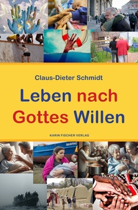 Abbildung von: Leben nach Gottes Willen - Fischer, Karin