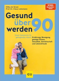 Abbildung von: Gesund über 90 werden - Gräfe und Unzer