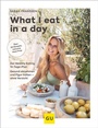 Cover: What I eat in a day - Gräfe und Unzer